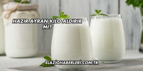 Hazır Ayran Kilo Aldırır mı?