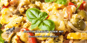 Diyette Garnitür Yenir mi?