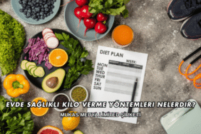 Evde Sağlıklı Kilo Verme Yöntemleri Nelerdir