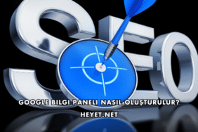 Google Bilgi Paneli Nasıl Oluşturulur?