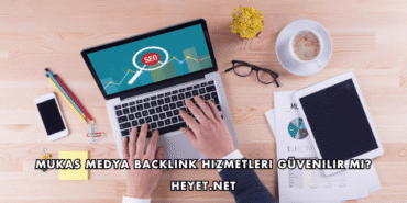 Mukas Medya Backlink Hizmetleri Güvenilir mi?
