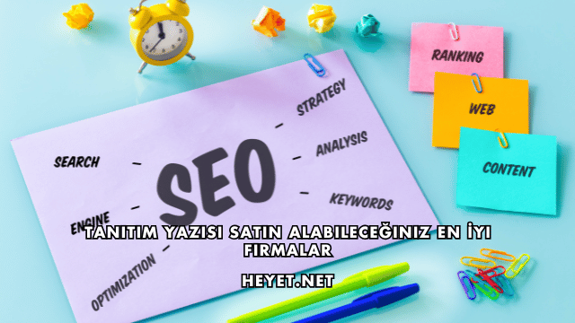 Tanıtım Yazısı Satın Alabileceğiniz En İyi Firmalar
