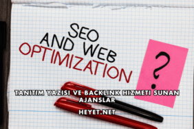 Tanıtım Yazısı ve Backlink Hizmeti Sunan Ajanslar