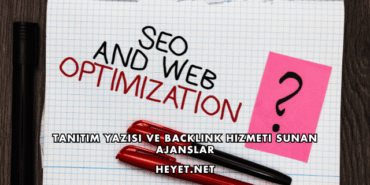 Tanıtım Yazısı ve Backlink Hizmeti Sunan Ajanslar